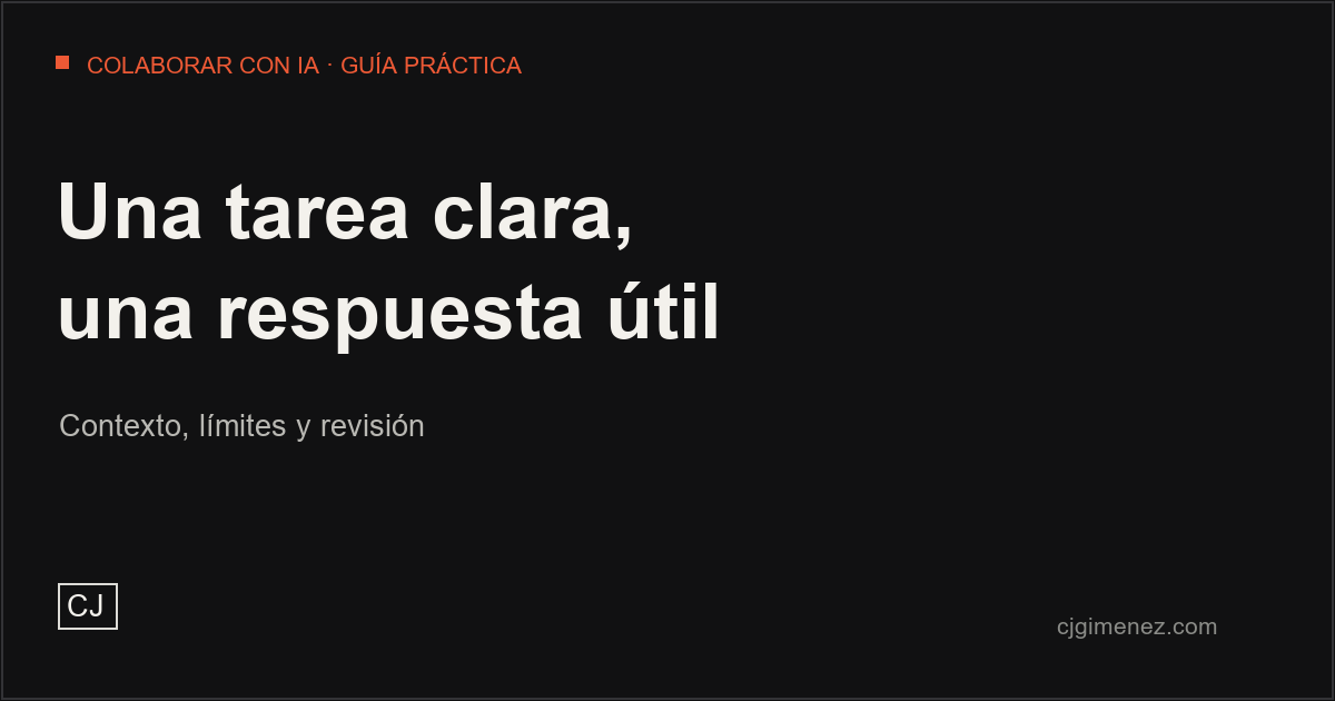 Portada tipográfica oscura: Una tarea clara, una respuesta útil. Contexto, límites y revisión. CJGimenez.