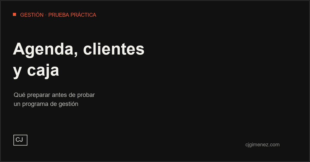 Portada tipográfica oscura: Agenda, clientes y caja. Qué preparar para probar un programa de gestión. Marca CJGimenez.